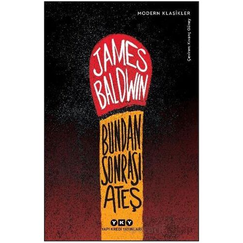 Bundan Sonrası Ateş - James Baldvin - Yapı Kredi Yayınları