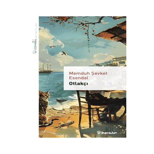 Otlakçı - Livaneli Kitaplığı - Memduh Şevket Esendal - İnkılap Kitabevi