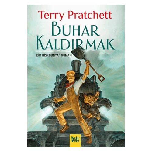 Buhar Kaldırmak (Diskdünya #40) - Terry Pratchett - Delidolu
