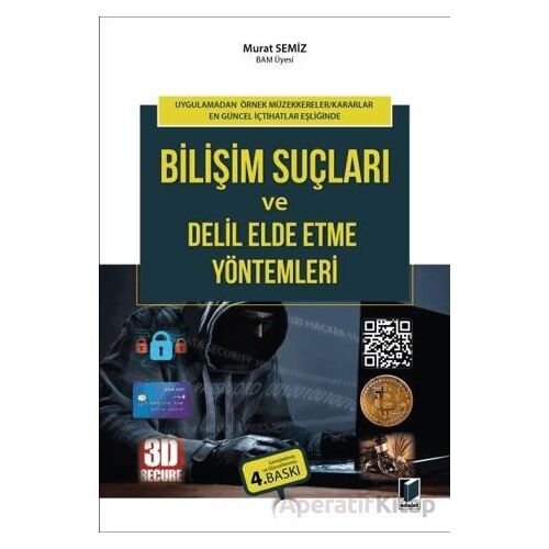 Bilişim Suçları ve Delil Elde Etme Yöntemleri - Murat Semiz - Adalet Yayınevi