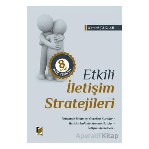 Herkes İçin Etkili İletişim Stratejileri - Kemal Çağlar - Adalet Yayınevi