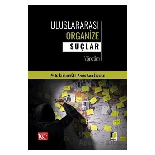 Uluslararası Organize Suçlar (Yönetim) - Aleyna Ayça Özduman - Adalet Yayınevi