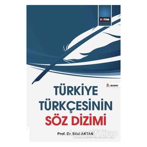 Türkiye Türkçesinin Söz Dizimi - Bilal Aktan - Eğitim Yayınevi - Ders Kitapları