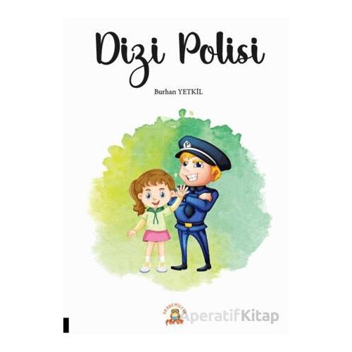 Dizi Polisi - Burhan Yetkil - Akademisyen Kitabevi