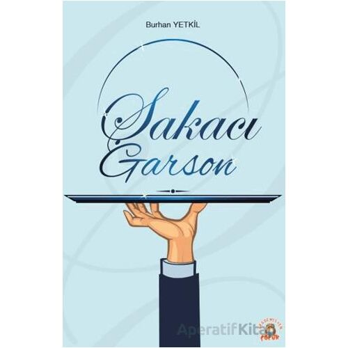 Şakacı Garson - Burhan Yetkil - Akademisyen Kitabevi