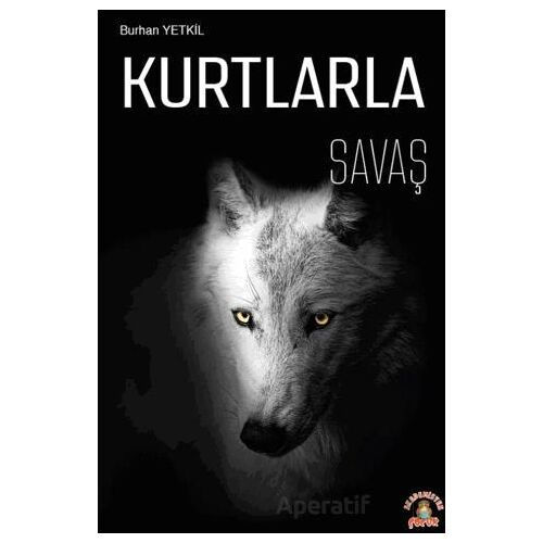Kurtlarla Savaş - Burhan Yetkil - Akademisyen Kitabevi