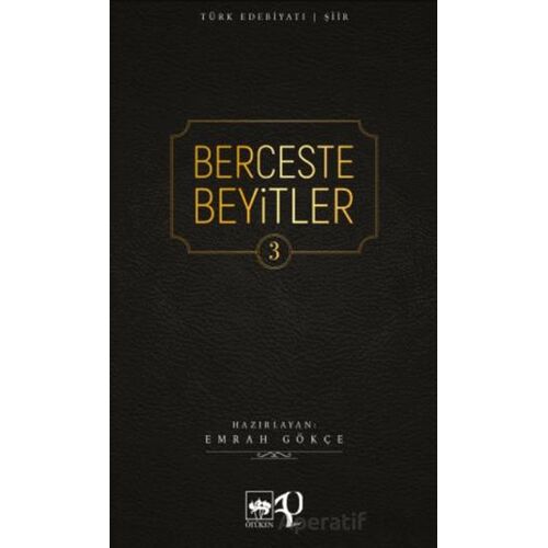 Berceste Beyitler 3 - Emrah Gökçe - Ötüken Neşriyat