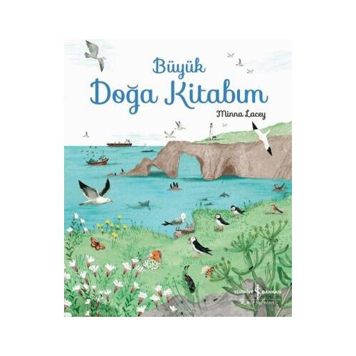 Büyük Doğa Kitabım - Minna Lacey - İş Bankası Kültür Yayınları
