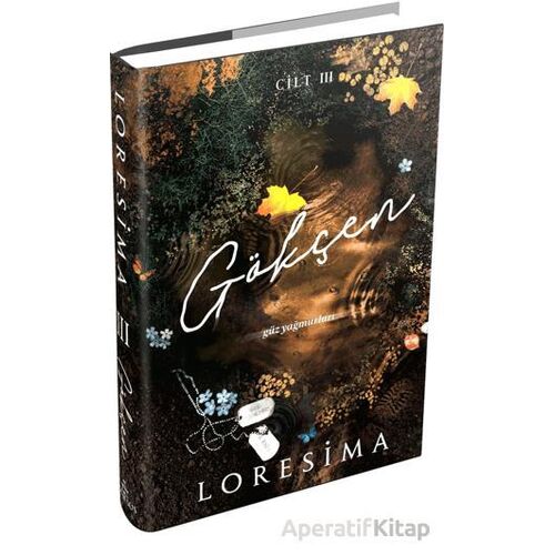 Gökçen - 3: Güz Yağmurları - Loresima - Ephesus Yayınları