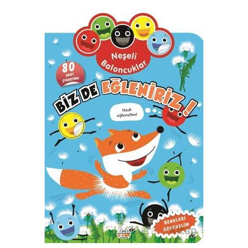 Neşeli Baloncuklar Biz De Eğleniriz! - Kolektif - 0-6 Yaş Yayınları