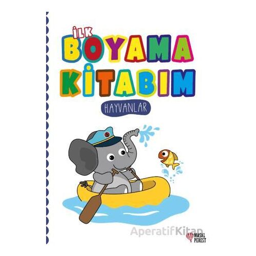 İlk Boyama Kitabım Hayvanlar - Kolektif - Masalperest
