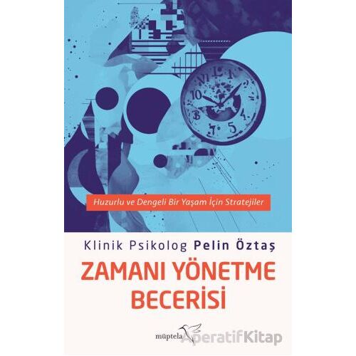 Zamanı Yönetme Becerisi - Pelin Öztaş - Müptela Yayınları