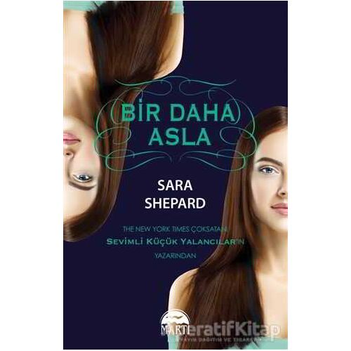 Bir Daha Asla - Sara Shepard - Martı Yayınları