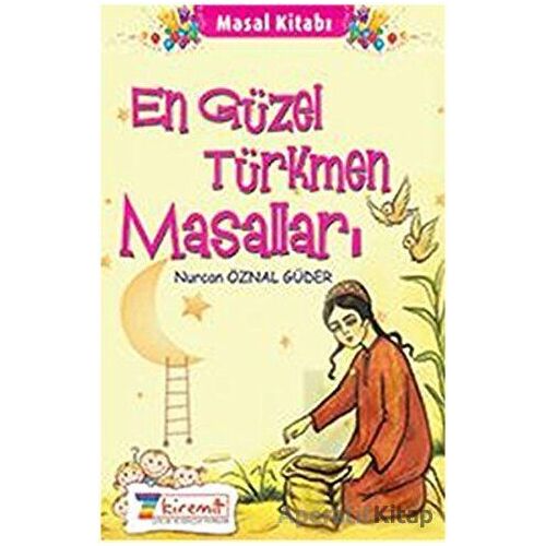 En Güzel Türkmen Masalları - Nurcan Öznal Güder - 7Kiremit Yayınları