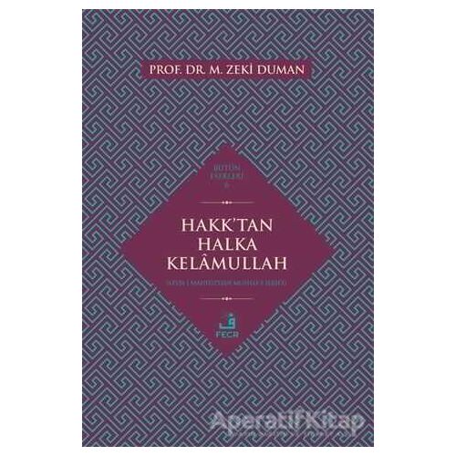 Hakktan Halka Kelamullah - M. Zeki Duman - Fecr Yayınları