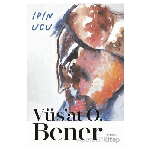 İpin Ucu - Vüsat O. Bener - Everest Yayınları