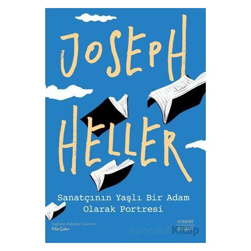 Sanatçının Yaşlı Bir Adam Olarak Portresi - Joseph Heller - Everest Yayınları