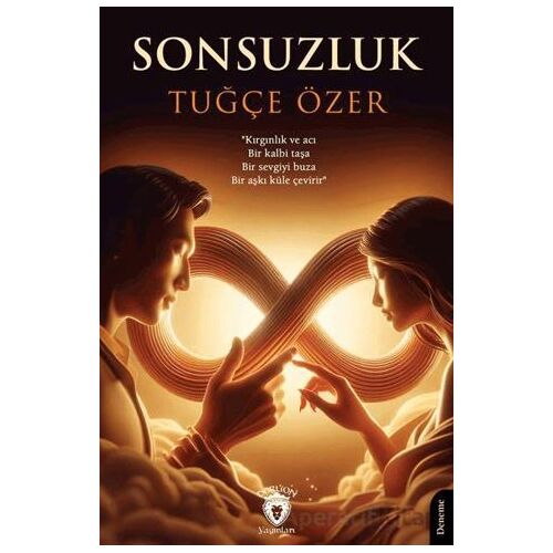 Sonsuzluk - Tuğçe Özer - Dorlion Yayınları