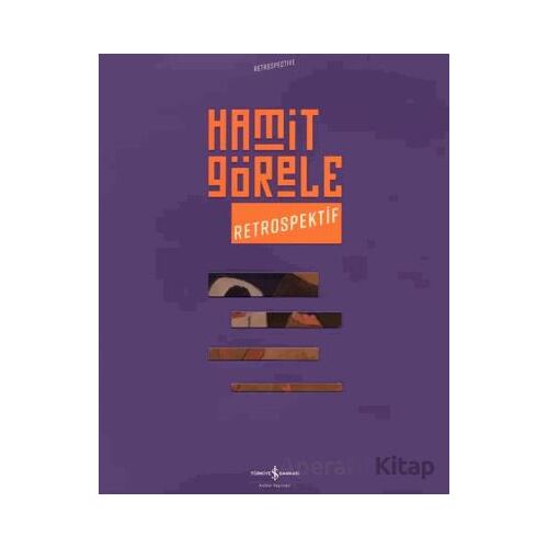 Hamit Görele - Retrospektif - Hamit Görele - İş Bankası Kültür Yayınları
