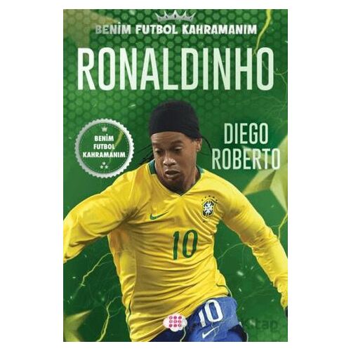 Ronaldinho – Benim Futbol Kahramanım - Diego Roberto - Dokuz Çocuk