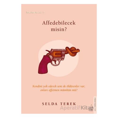 Affedebilecek misin? - Selda Terek - Destek Yayınları