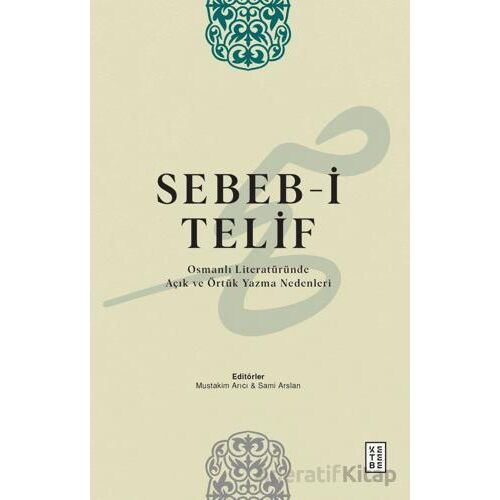 Sebeb-i Telif Osmanlı Literatu¨ru¨nde Açık ve Örtu¨k Yazma Nedenleri