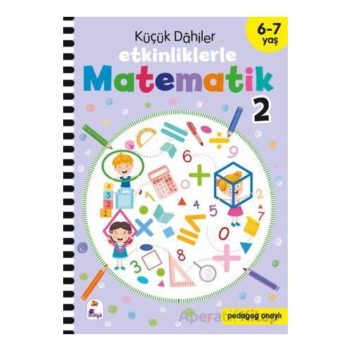 Küçük Dahiler – Etkinliklerle Matematik 2 (6-7 Yaş ) - Kolektif - İndigo Çocuk