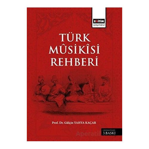 Türk Musikisi Rehberi - Gülçin Yahya Kaçar - Eğitim Yayınevi - Ders Kitapları