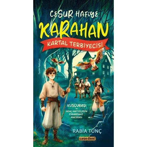 Cesur Hafiye Karahan - Kartal Terbiyecisi - Rabia Tunç - Carpe Diem Kitapları