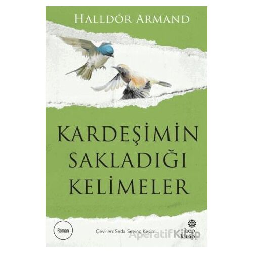 Kardeşimin Sakladığı Kelimeler - Halldör Armand - Hep Kitap
