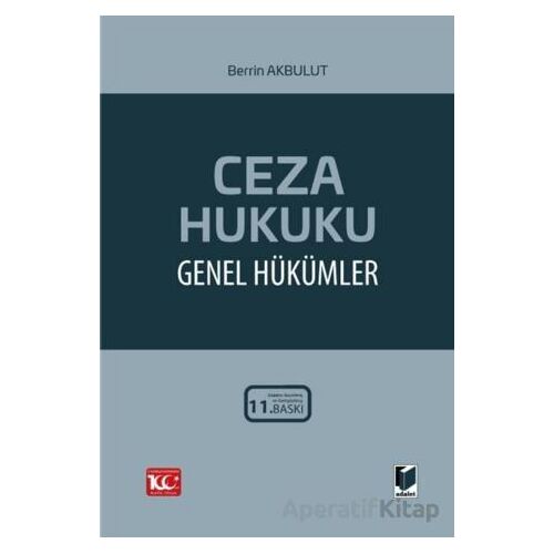 Ceza Hukuku Genel Hükümler - Berrin Akbulut - Adalet Yayınevi
