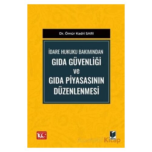 İdare Hukuku Bakımından Gıda Güvenliği ve Gıda Piyasasının Düzenlenmesi