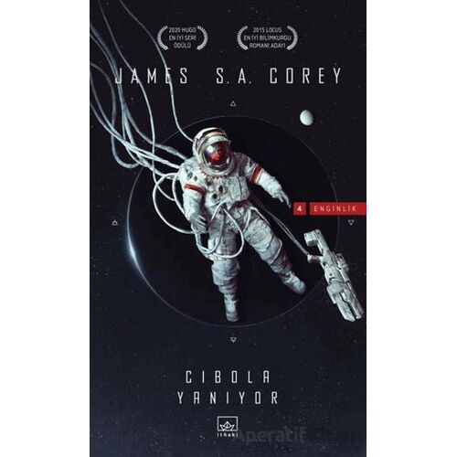 Cibola Yanıyor - Enginlik Serisi 4. Kitap - James S. A. Corey - İthaki Yayınları