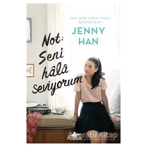 Not: Seni Hala Seviyorum - Jenny Han - Pegasus Yayınları