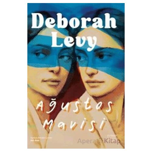 Ağustos Mavisi - Deborah Levy - Everest Yayınları