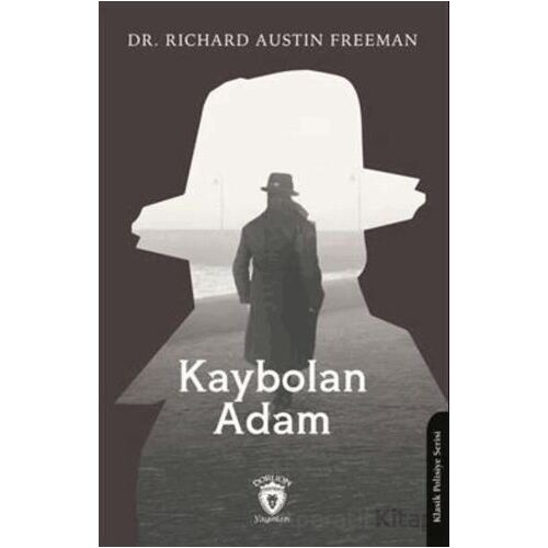 Kaybolan Adam - Richard Austin Freeman - Dorlion Yayınları