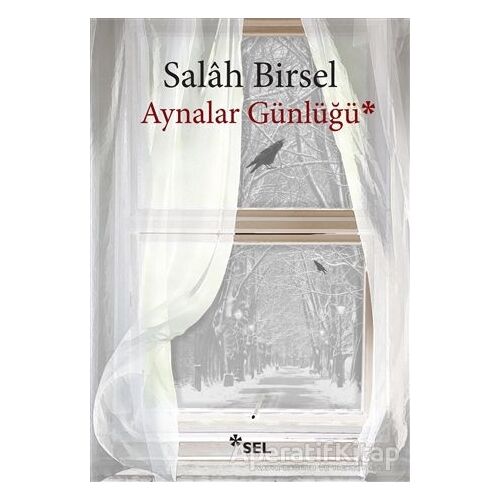 Aynalar Günlüğü - Salah Birsel - Sel Yayıncılık