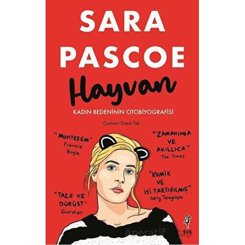Hayvan – Kadın Bedeninin Otobiyografisi - Sara Pascoe - Flu Kitap