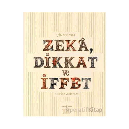 Zeka, Dikkat ve İffet - Y. Doğan Çetinkaya - İş Bankası Kültür Yayınları