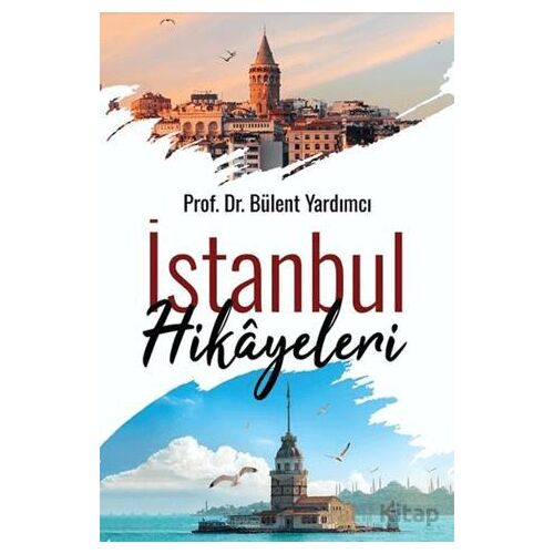 İstanbul Hikayeleri - Bülent Yardımcı - Cinius Yayınları
