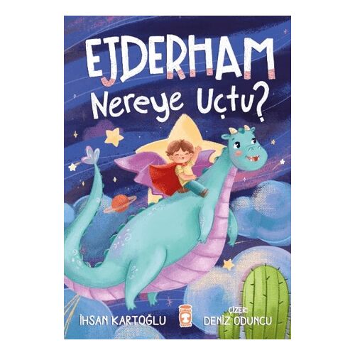 Ejderham Nereye Uçtu? - İhsan Kartoğlu - Timaş Çocuk