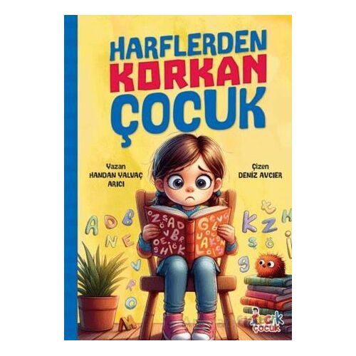 Harflerden Korkan Çocuk - Handan Yalvaç Arıcı - Bıcırık Yayınları