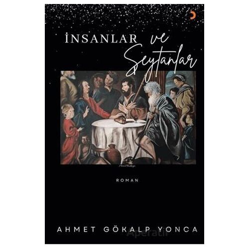İnsanlar ve Şeytanlar - Ahmet Gökalp Yonca - Cinius Yayınları