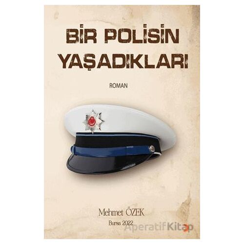 Bir Polisin Yaşadıkları - Mehmet Özek - Cinius Yayınları