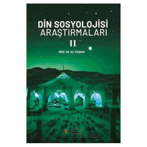Din Sosyolojisi Araştırmaları - II - Ali Coşkun - Kelime Yayınları