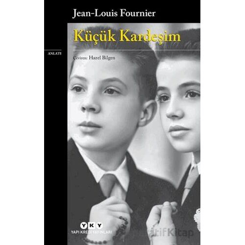 Küçük Kardeşim - Jean-Louis Fournier - Yapı Kredi Yayınları