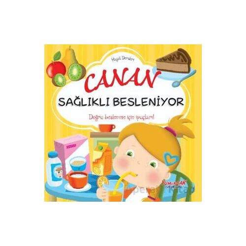 Canan Sağlıklı Besleniyor - Hayat Dersleri Dizisi - Chiara Brizzolara - Yumurcak Yayınları