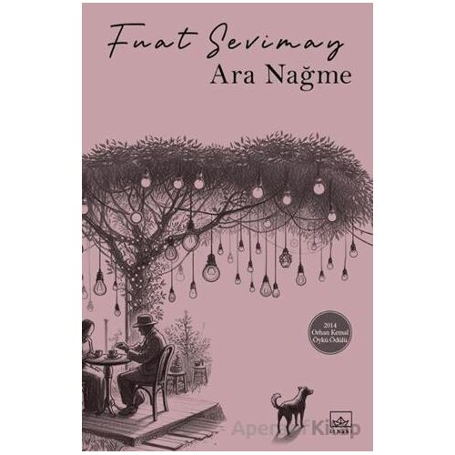 Ara Nağme - Fuat Sevimay - İthaki Yayınları