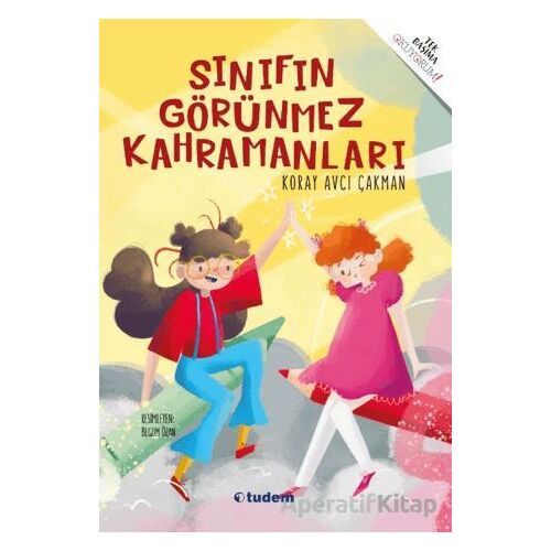 Sınıfın Görünmez Kahramanları - Koray Avcı Çakman - Tudem Yayınları