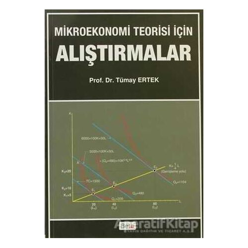 Mikroekonomi Teorisi için Alıştırmalar - Tümay Ertek - Beta Yayınevi